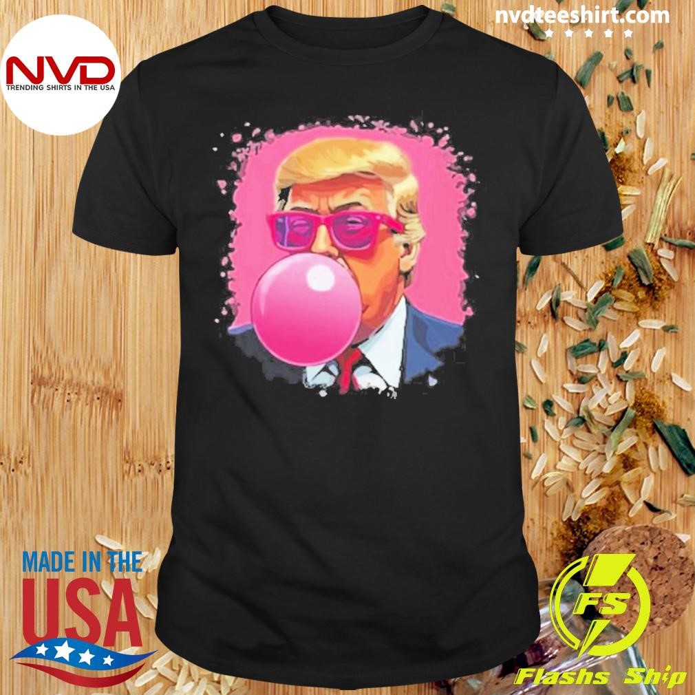 Funny Trump Pink Bubble Gum Gift 2024 Shirt