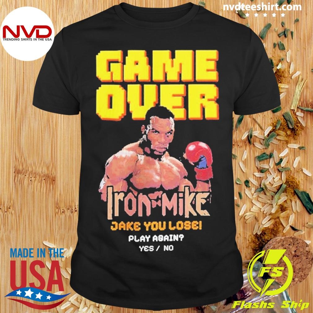 Game Over Iron Mike Jake You Lose Play Again Yes No Shirt