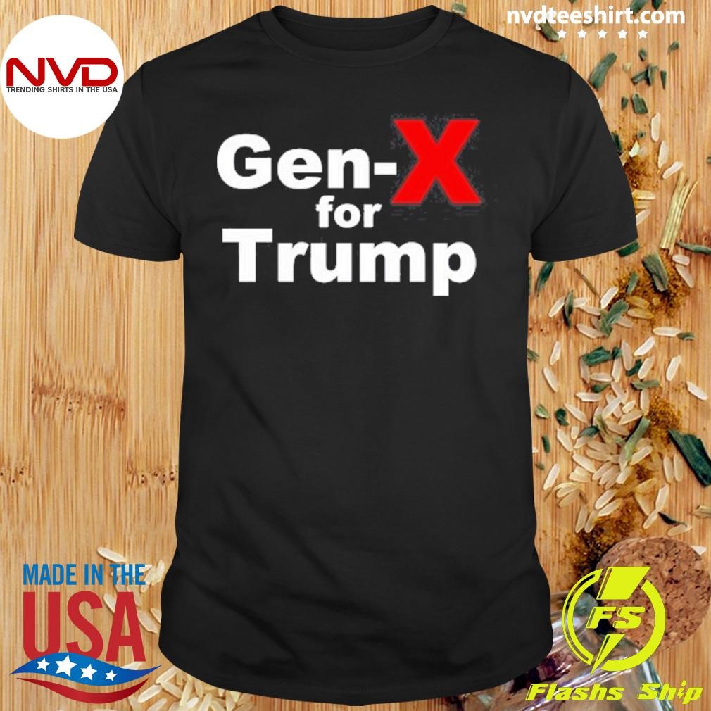 Gen-X For Trump 2024 Shirt