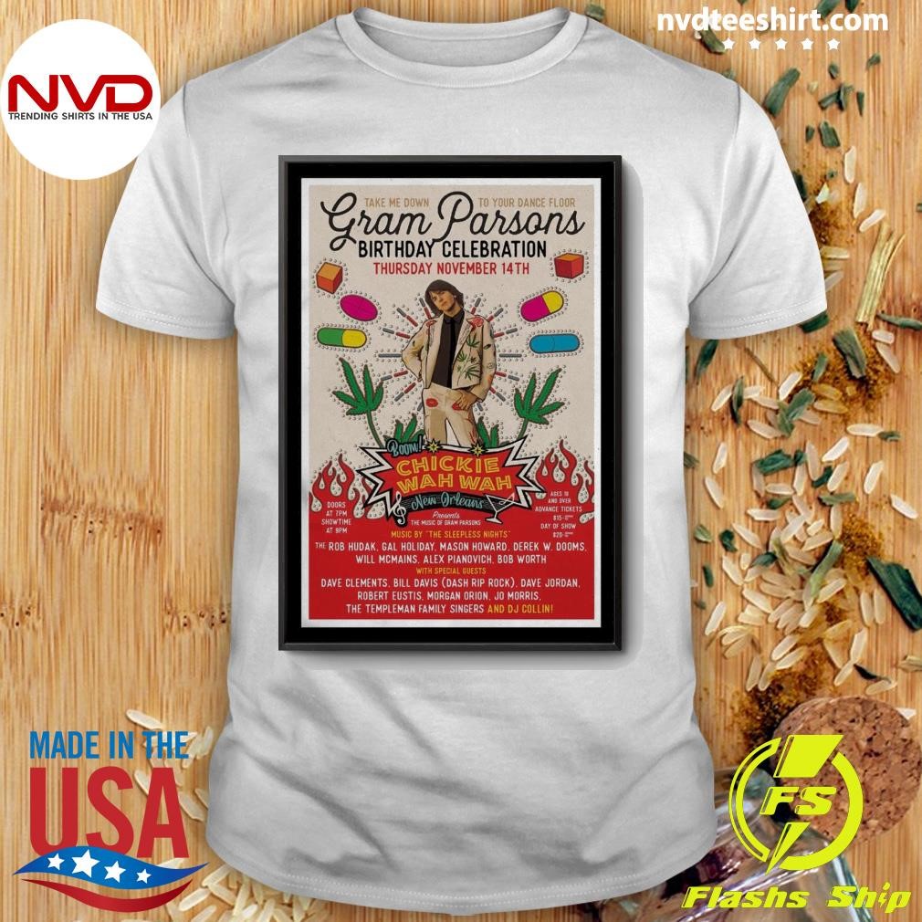 Gram Parsons Birthday Bash Thursday, November 14 Boow Chickie Wah Wah On Nov 14 2024 Shirt