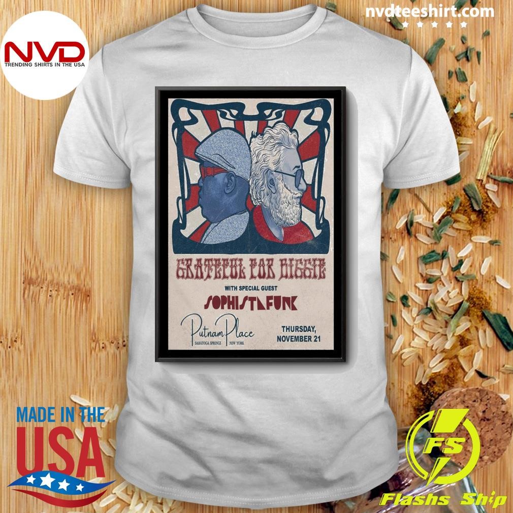 Grateful Far Biggie With Special Guest Sophistafunk Snov 21 2024 Shirt