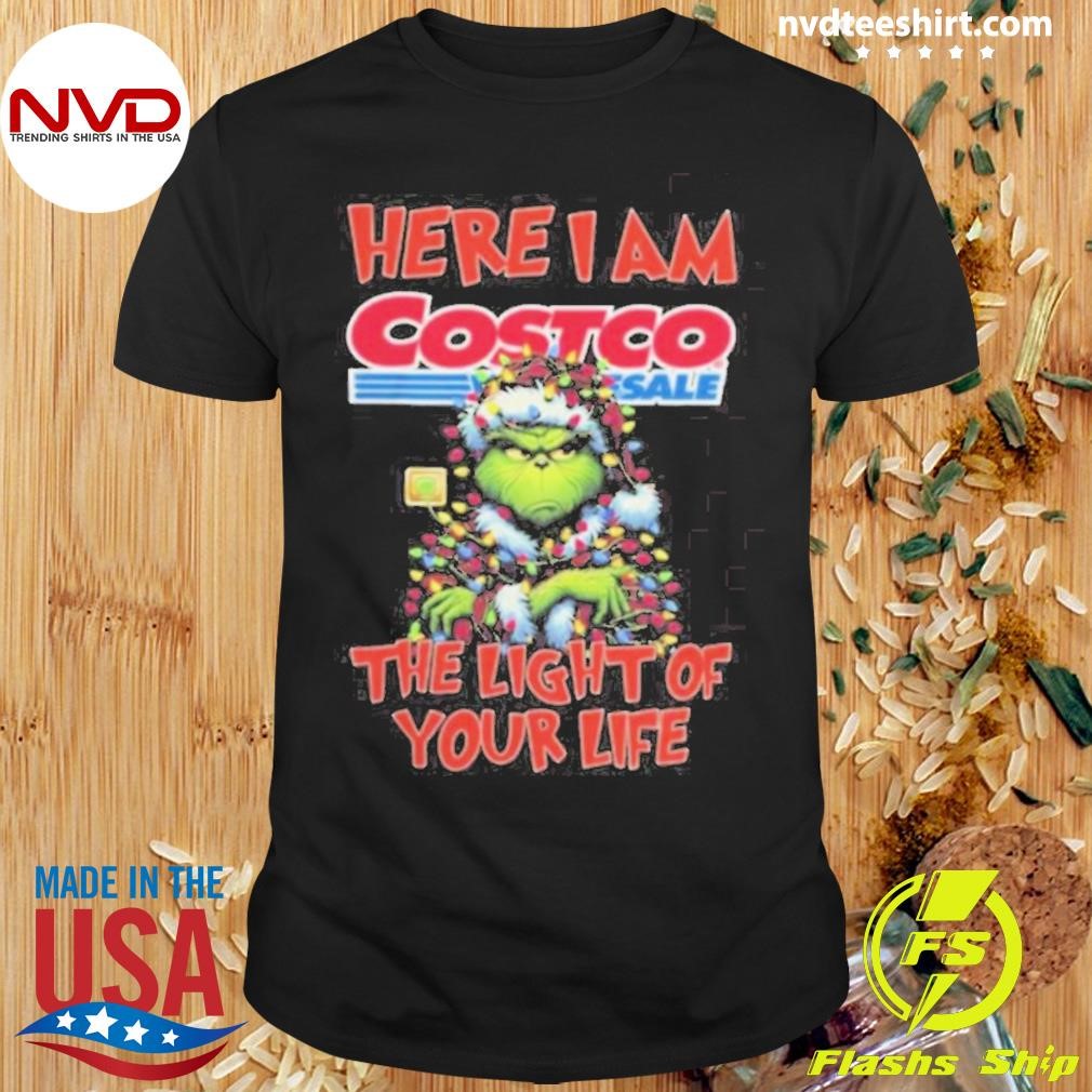 Grinch Here I Am Costco Wholesale The Light Of Your Life Christmas Light Shirt