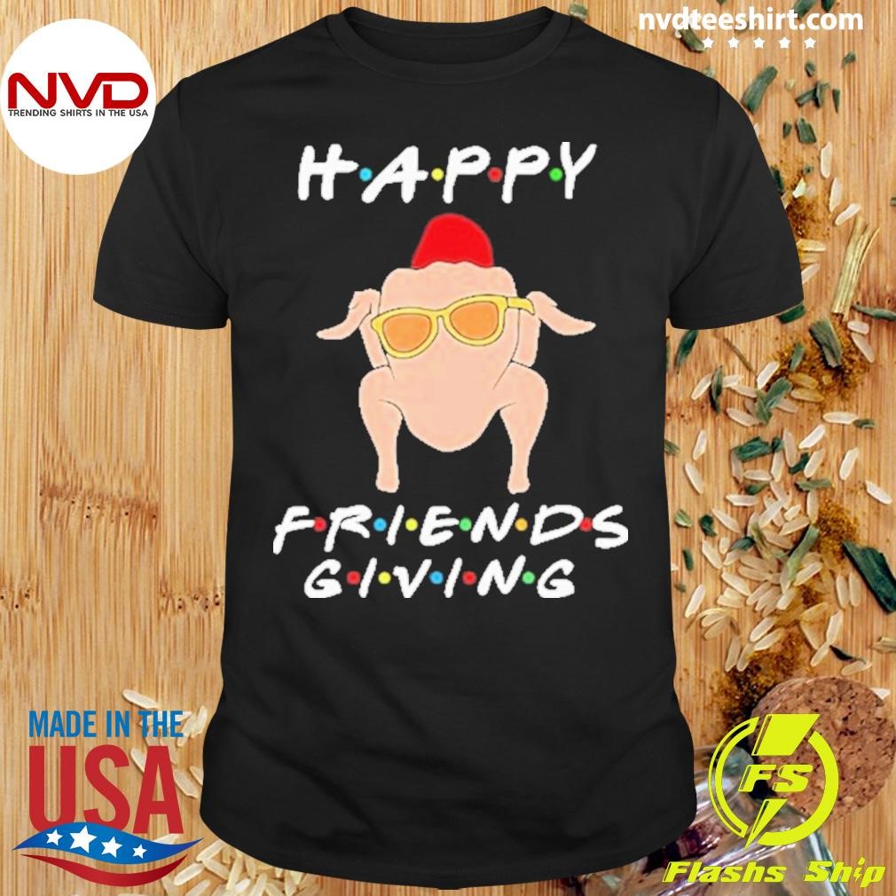 Happy Friendsgiving Fall Autumn Friends Turkey Thanksgiving Shirt