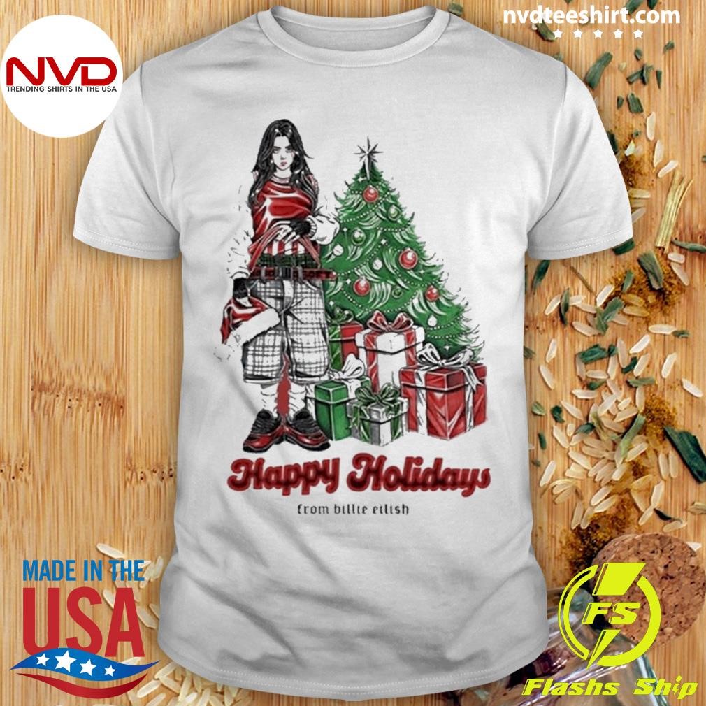 Happy Holidays From Billie Eilish Shirt