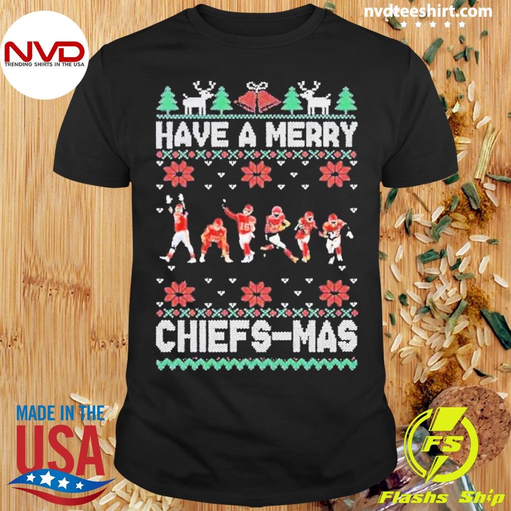 Have A Merry Chiefs Mas Ugly Christmas 2024 Shirt