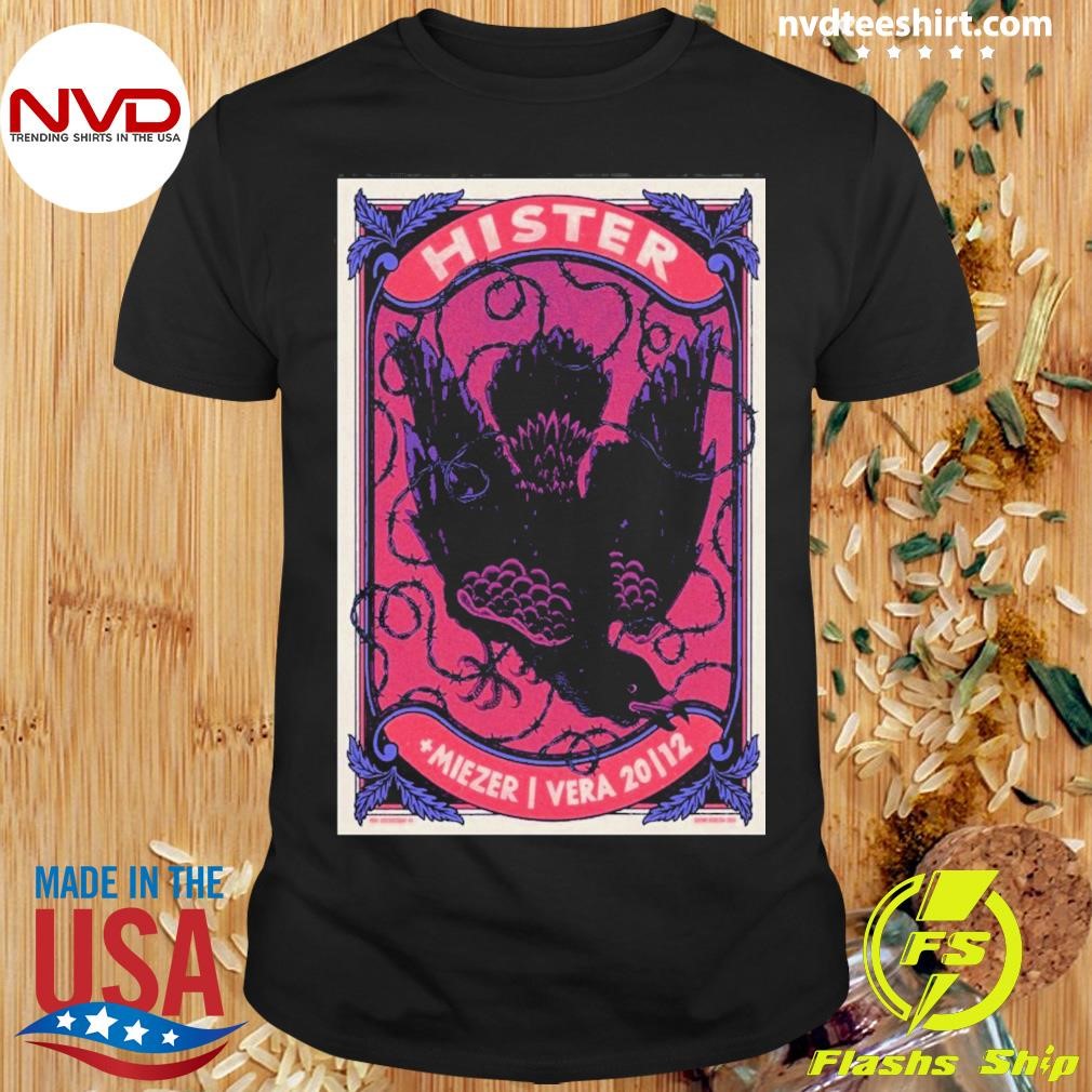 Hister + Miezer Dec 20 2024 At Vera In Groningen Netherlands Poster Shirt