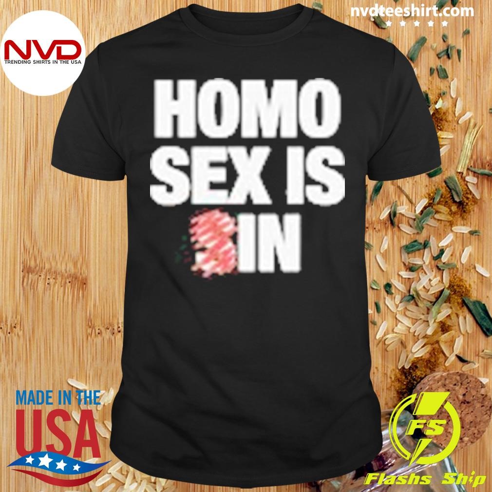 Homo Sex Is In 2024 Shirt