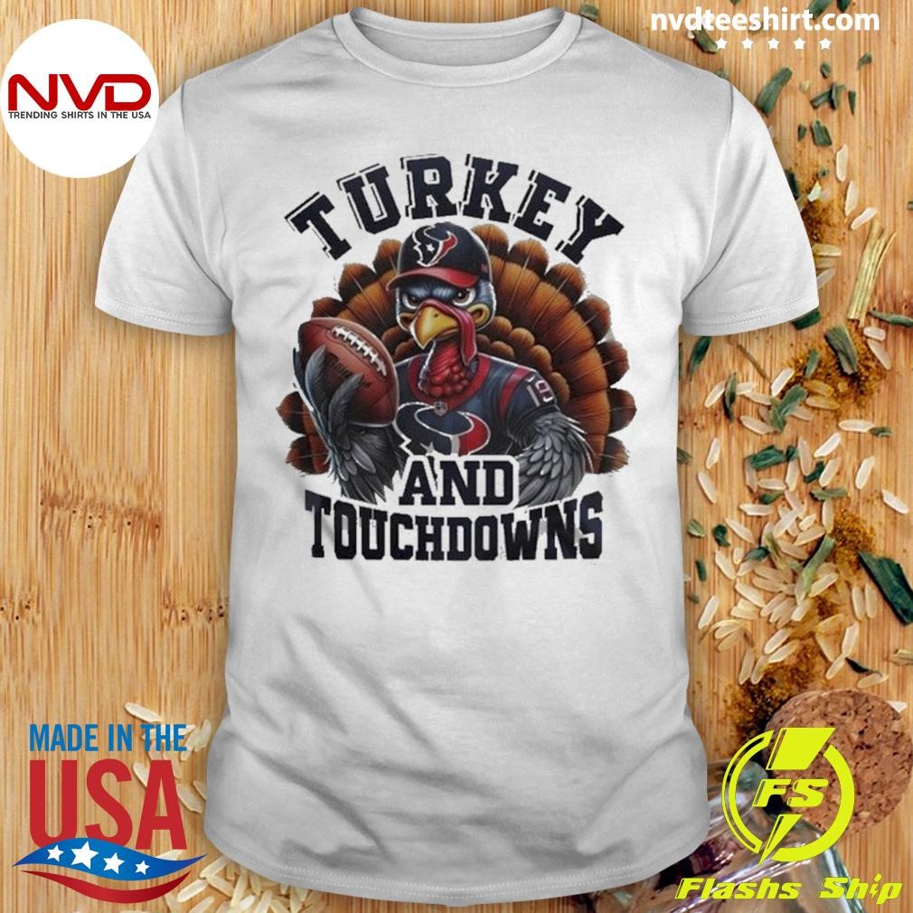 Houston Texans Nfl Happy Thanksgiving Turkey And Touchdowns 2024 Shirt