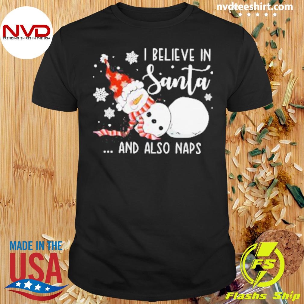 I Believe In Santa And Also Naps Christmas Teacher 2024 Shirt