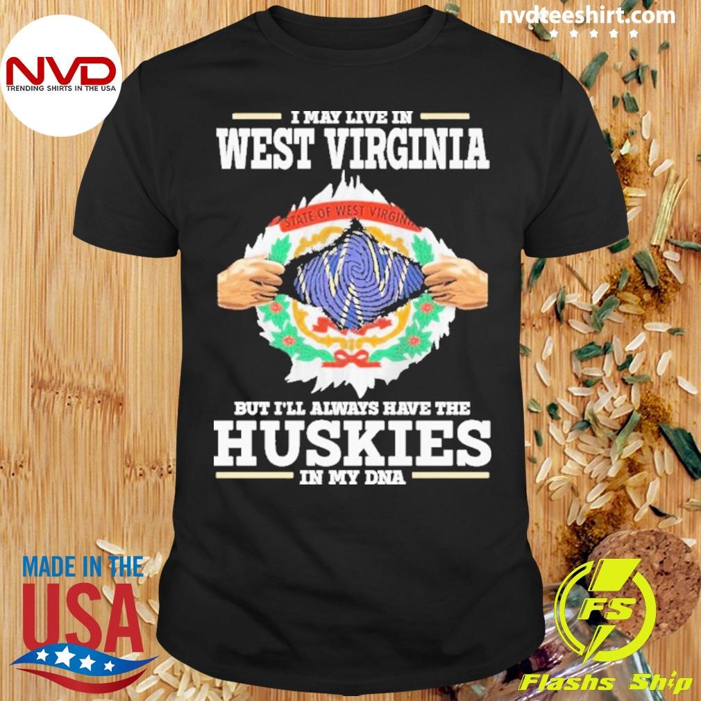 I May Live In Arizona But I’ll Always Have The Washington Huskies In My Dna Shirt