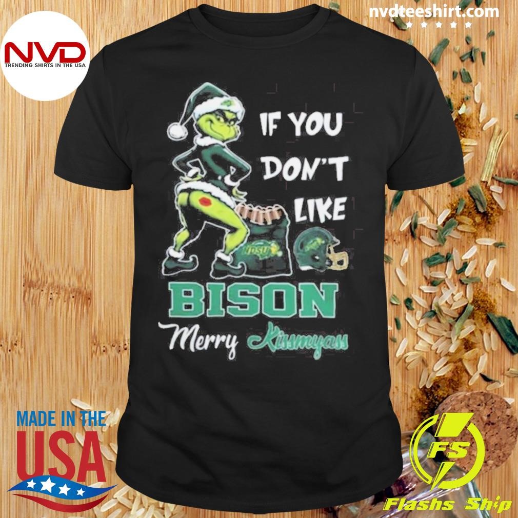 If You Don’t Like North Dakota State Bison Merry Kissmyass 2024 Shirt