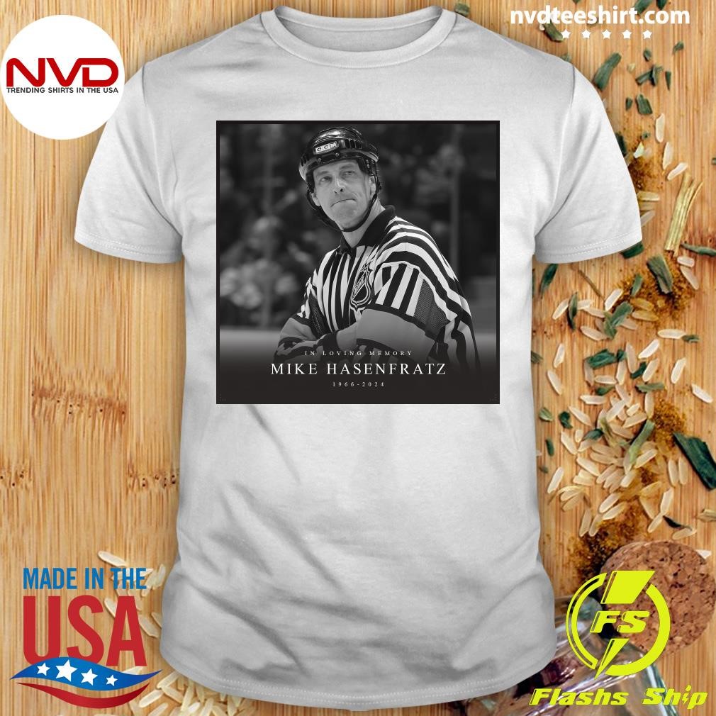 In Loving Memory Mike Hasenfratz 1966-2024 Shirt