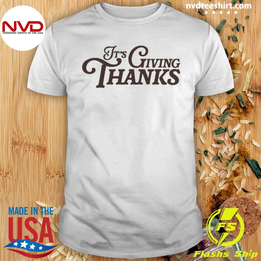 It’s Giving Thanks Shirt