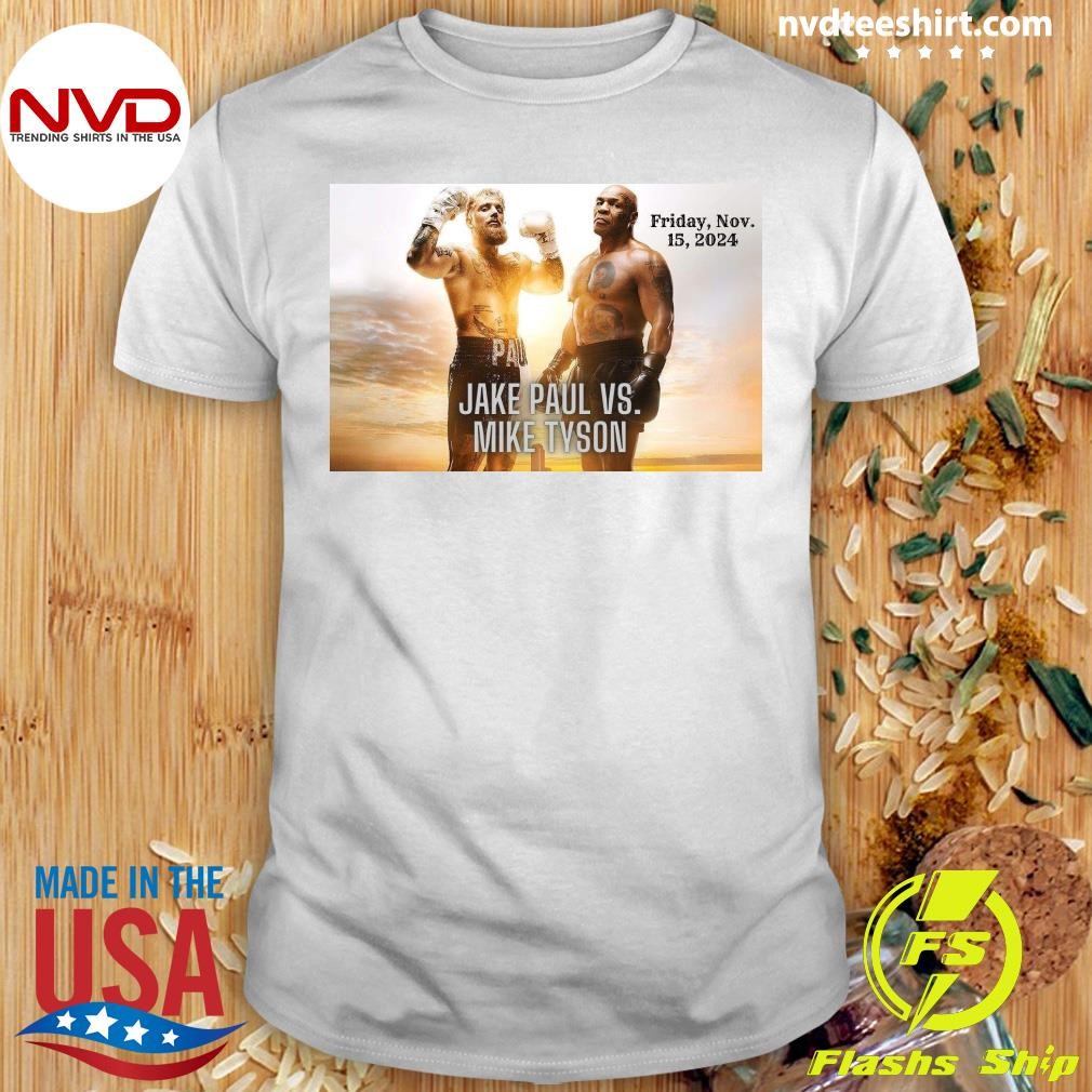 Jake Paul Vs. Mike Tyson Friday, Nov. 15, 2024 Shirt