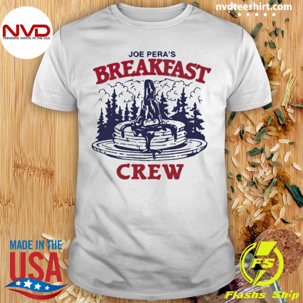 Joe Pera Breakfast Crew 2024 Shirt