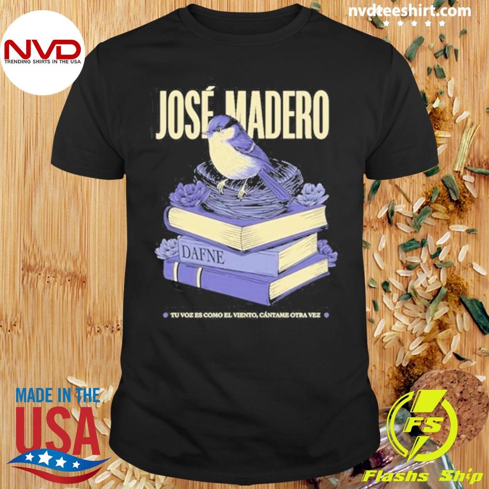 José Madero Vizcaíno Dafne Tu Voz Es Como El Viento, Cantame Otra Vez 2024 Limited Shirt