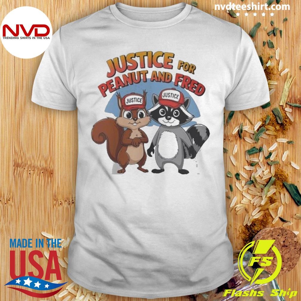 Justice for Peanut & Fred the Squirrel Cute Animal Lovers 2024 Shirt