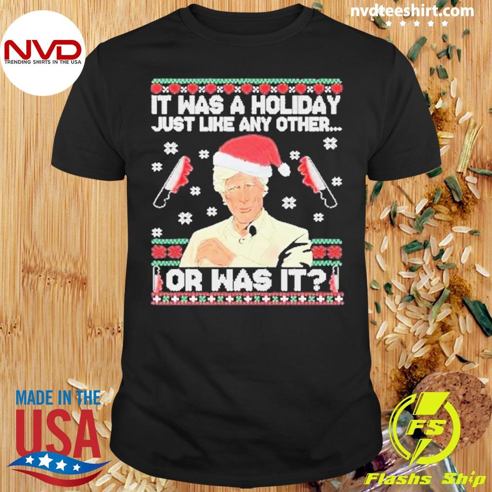 Keith Morrison It Was a Holiday Just Like Any Other Or Was Shirt