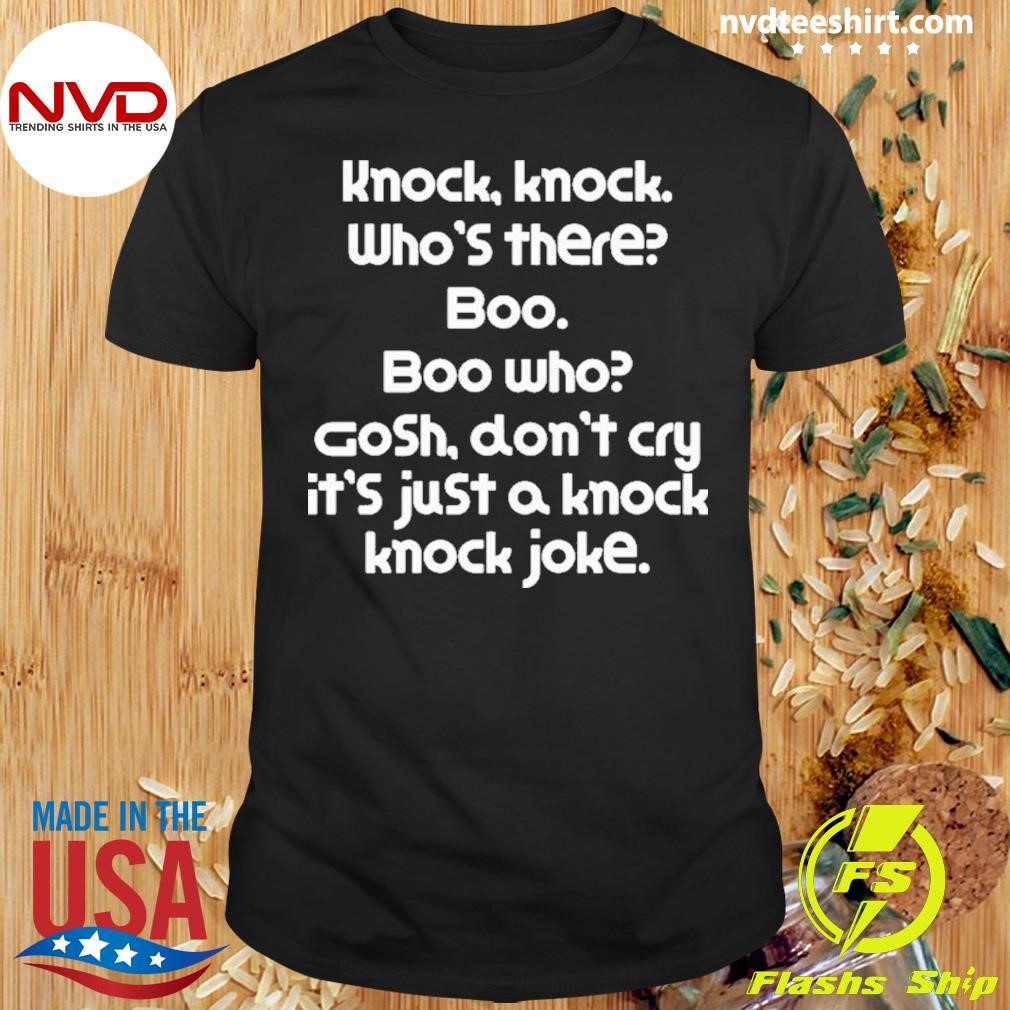 Knock Knock Joke Don’t Cry Shirt