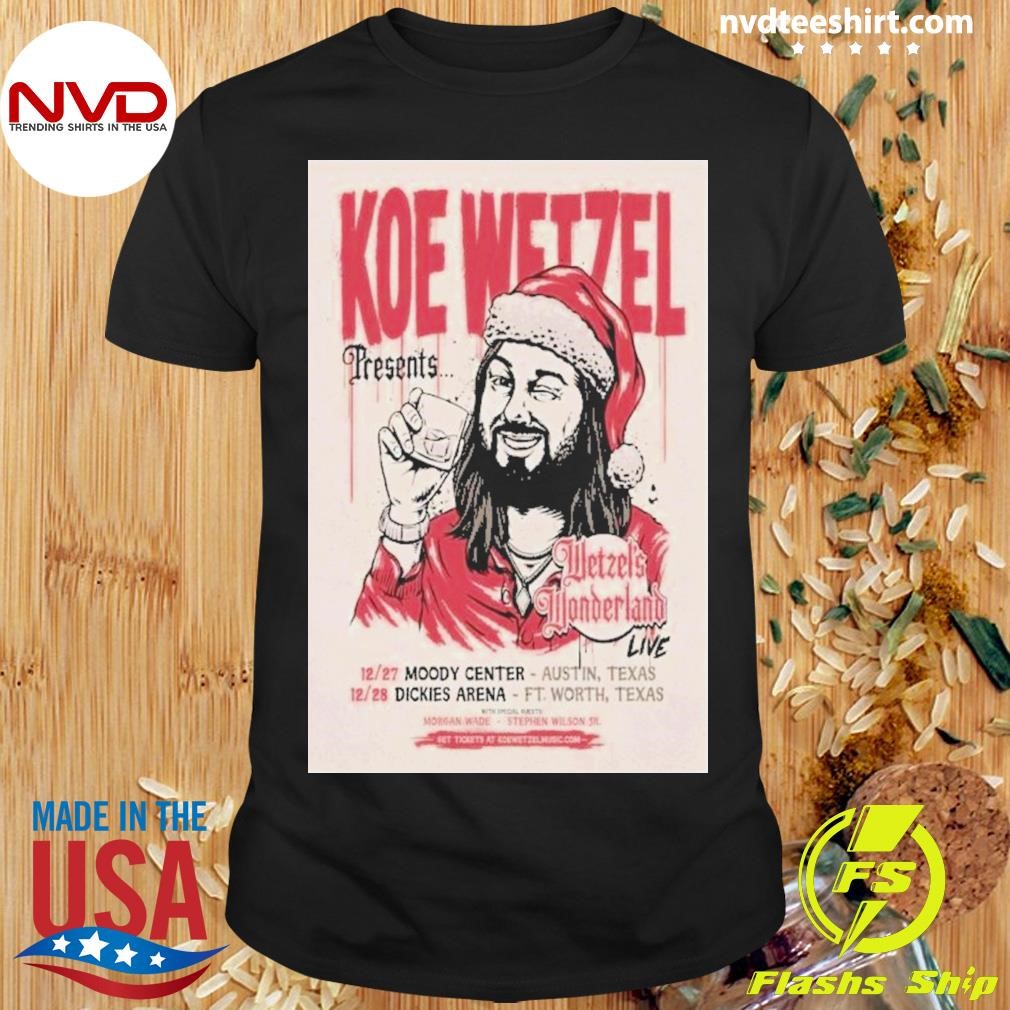 Koe Wetzel Music NYE Show In Texas On Dec 27-28 2024 Shirt