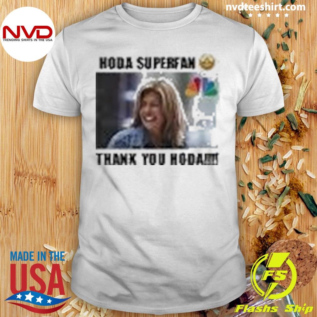 Kotb Hoda Superfan Thank You Hoda Shirt