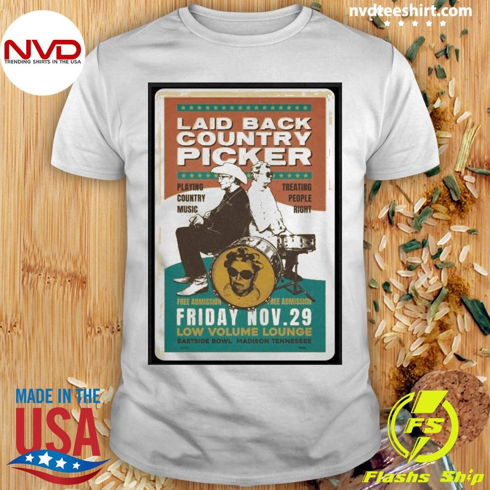 Laid Back Country Picker Nashville Tn Nov 29 2024 Show Poster Shirt