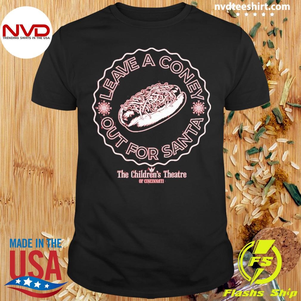 Leave A Coney Out For Santa Tct Santa Claus The Musical Shirt