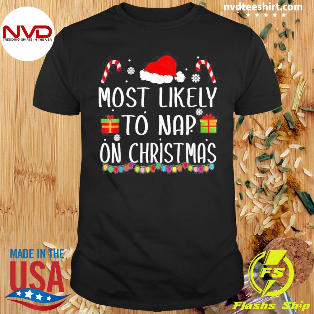 Likely To Nap On Christmas Family Matching 2024 Shirt