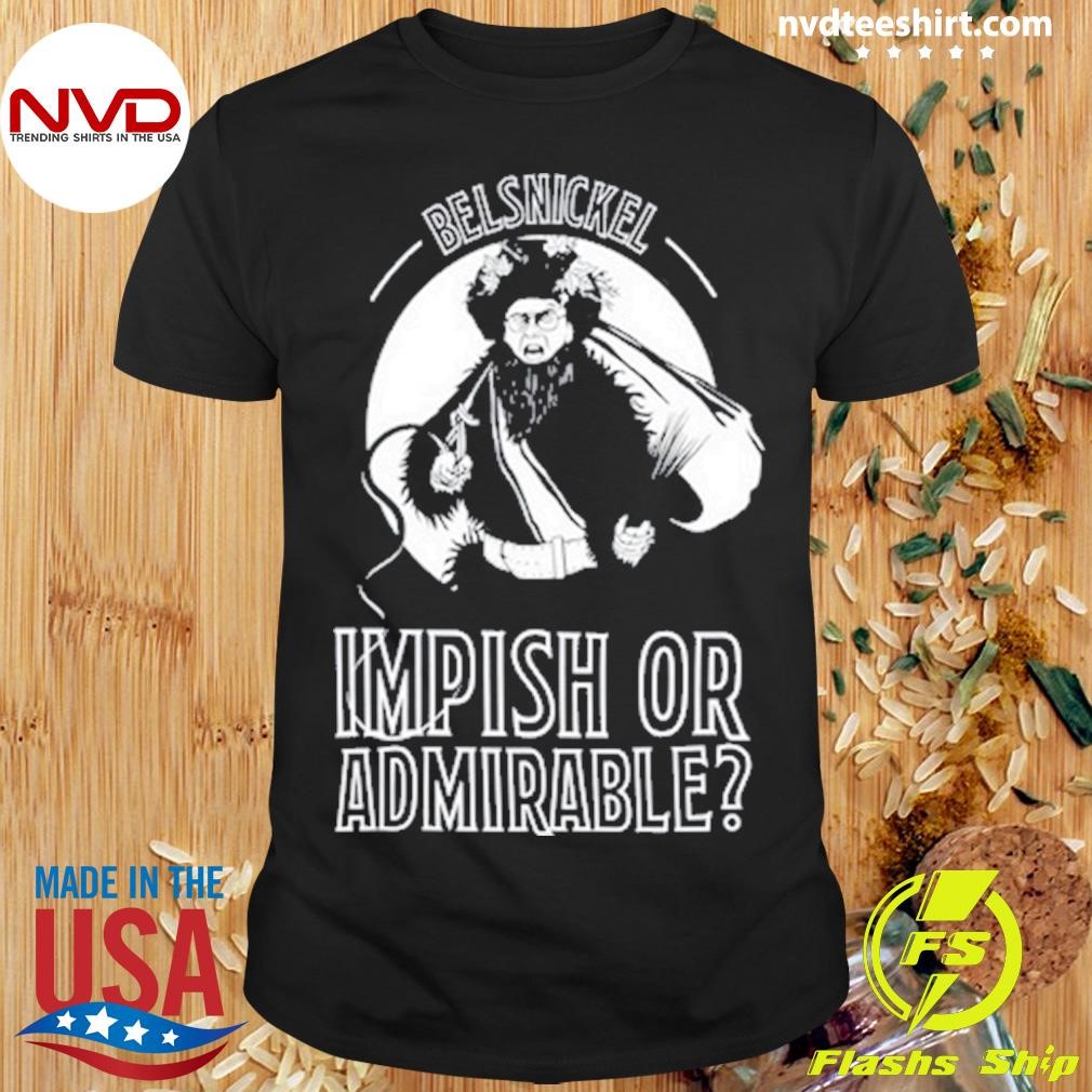 Limited Impish Or Admirable Seasonal Heavy Blend Shirt