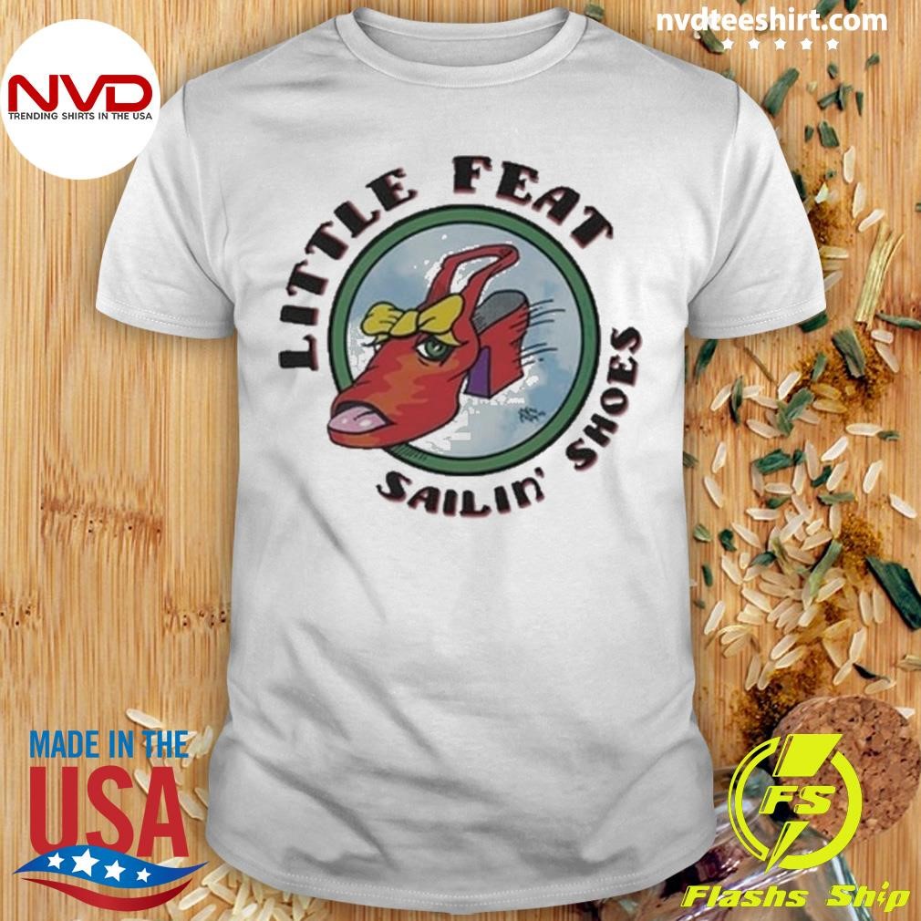 Little Feat Sailin' Shoes New Shirt