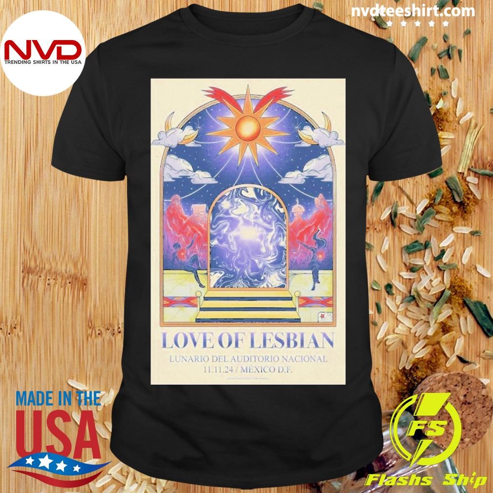 Love Of Lesbian Nov 11, 2024 Lunario Del Auditorio Nacional Mexico City, Mx Poster Shirt