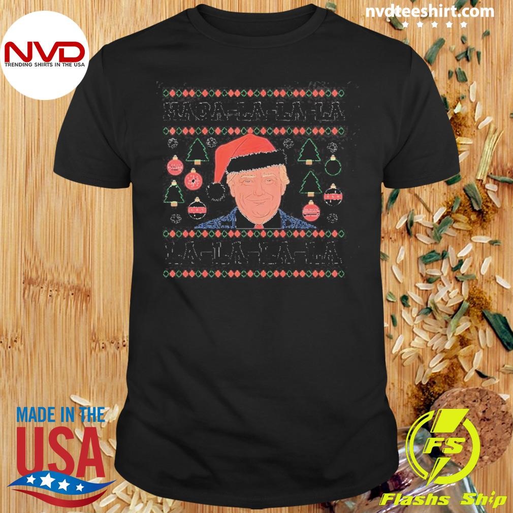 Maga La La La Donald Trump Potus 47 Ugly Christmas Shirt