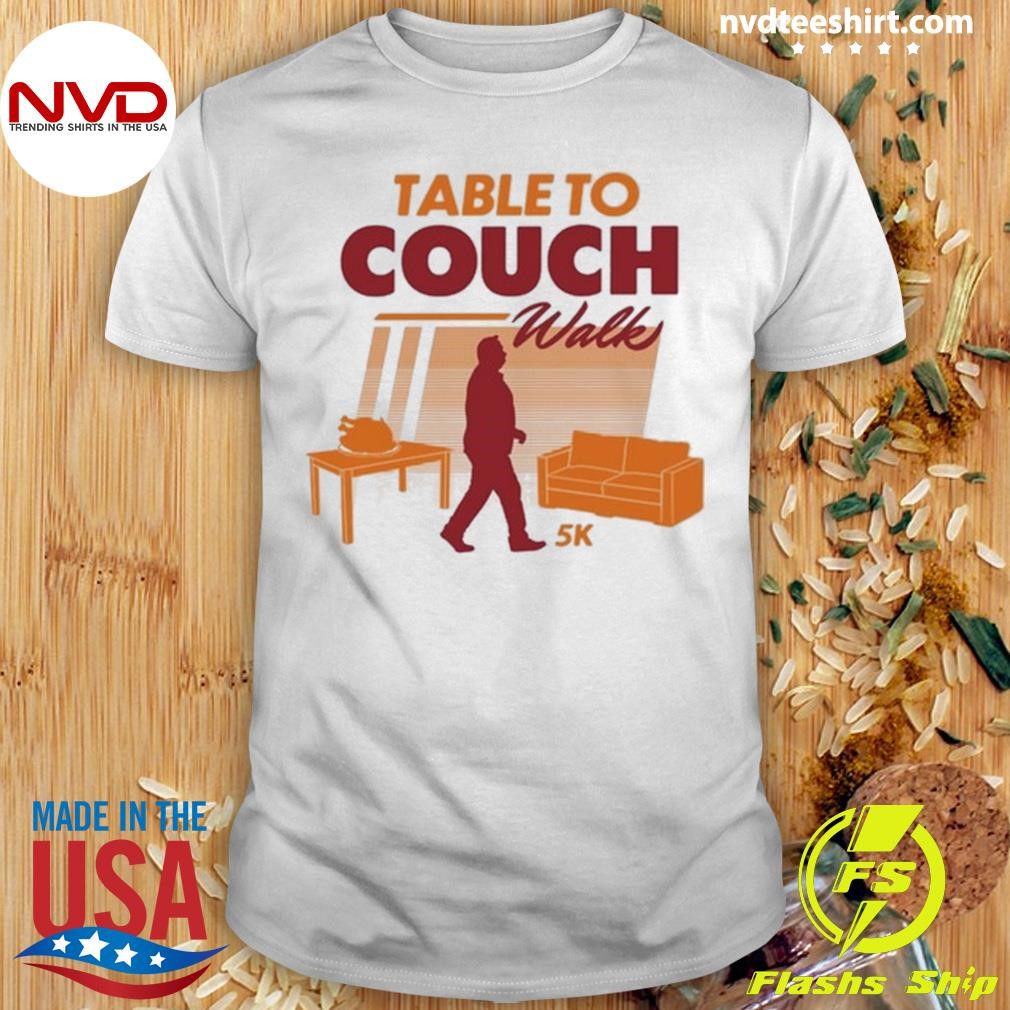 Middle Class Fancy Table To Couch Walk 5K Shirt