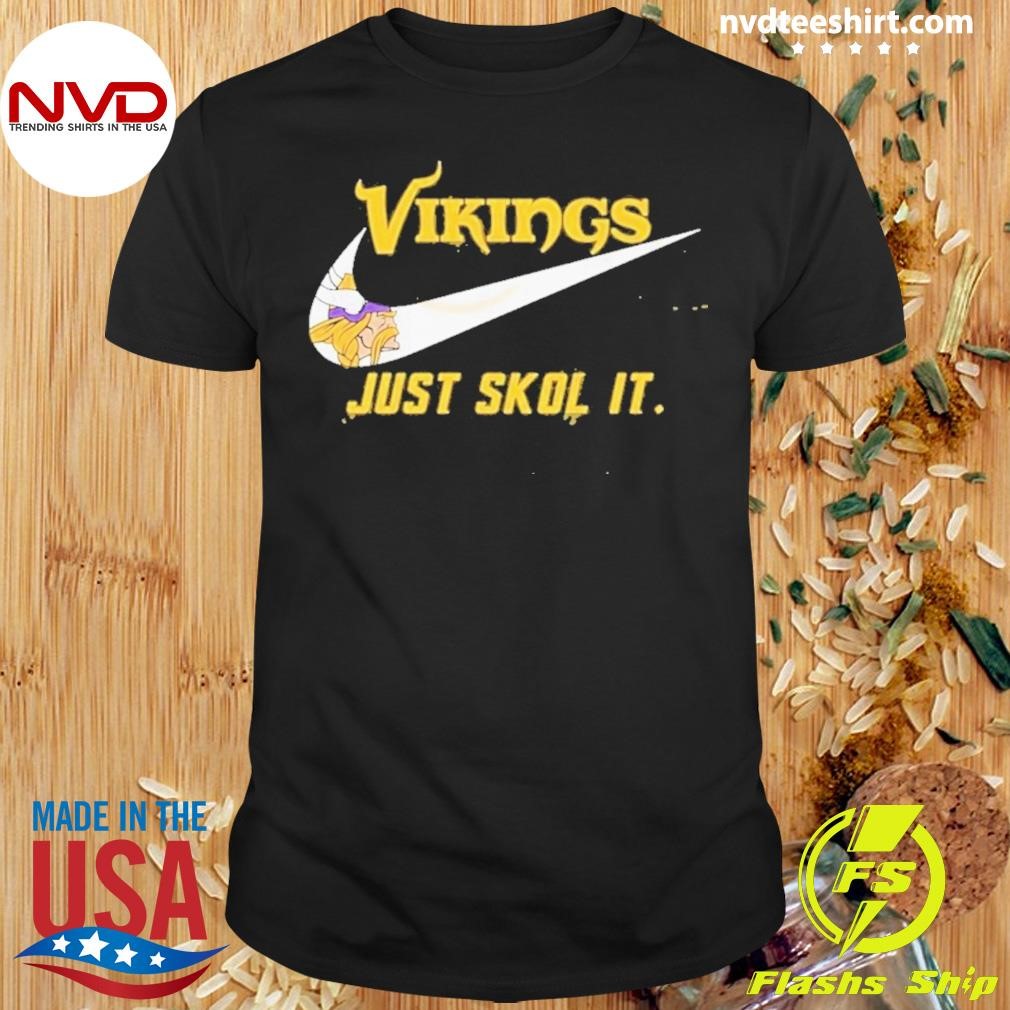 Minnesota Vikings Just Skol It Shirt