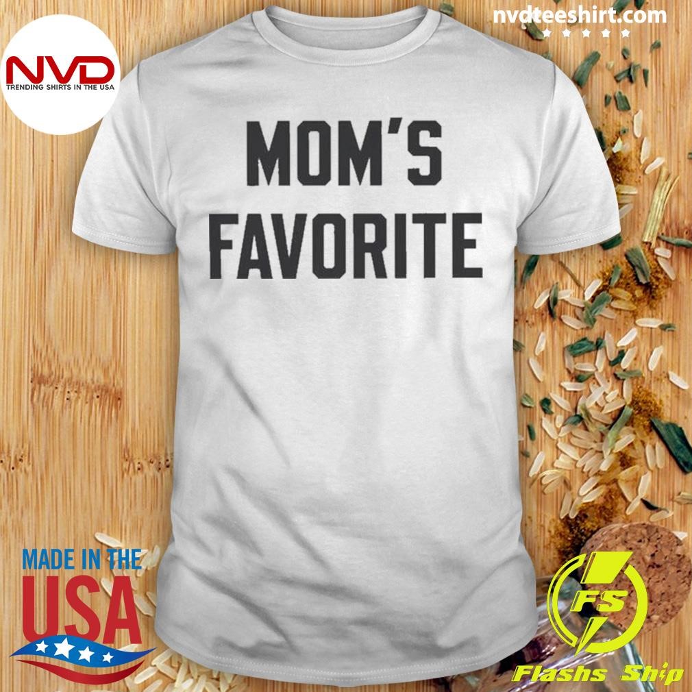 Mom’s Favorite Shirt