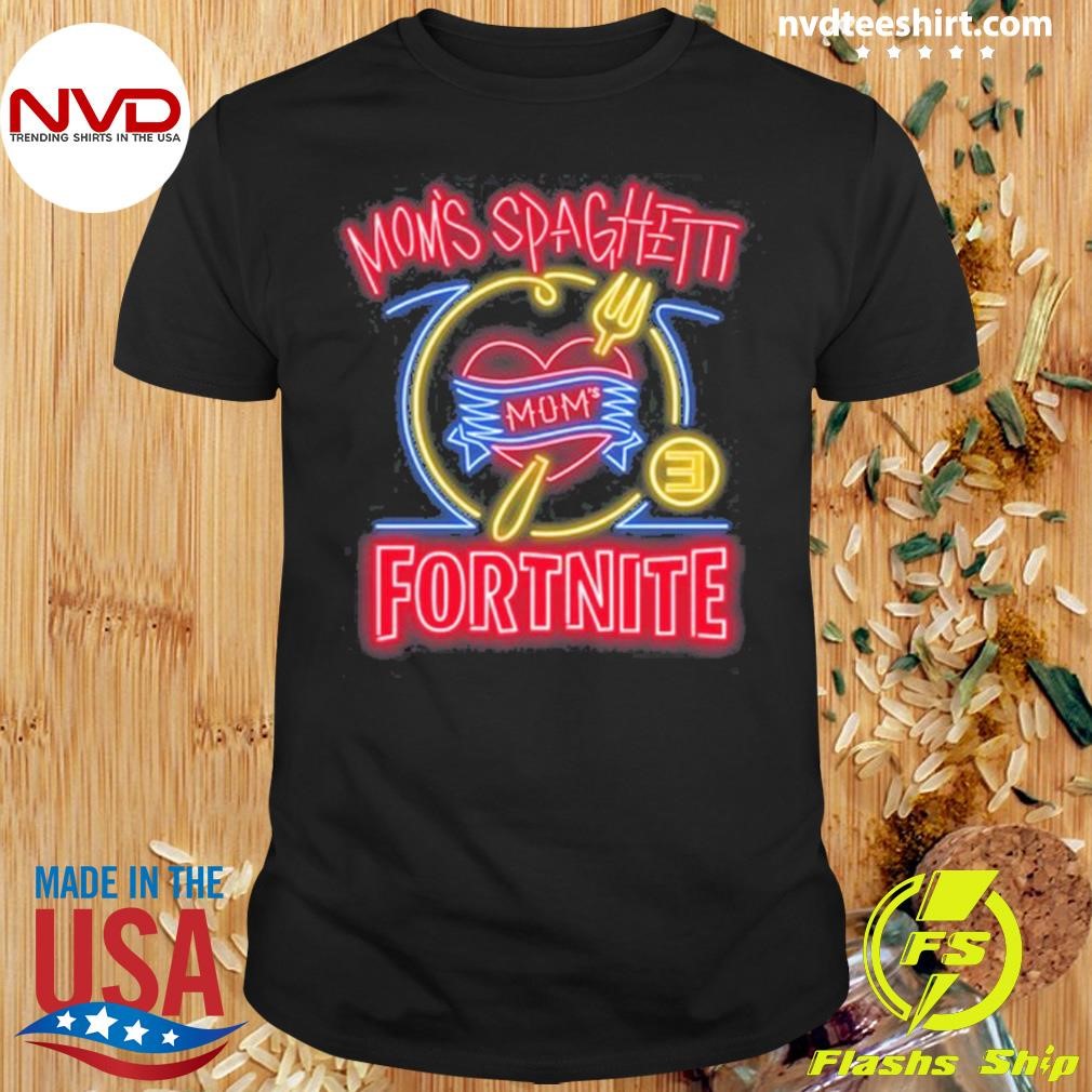 Mom's Spaghetti X Fortnite 2024 Shirt