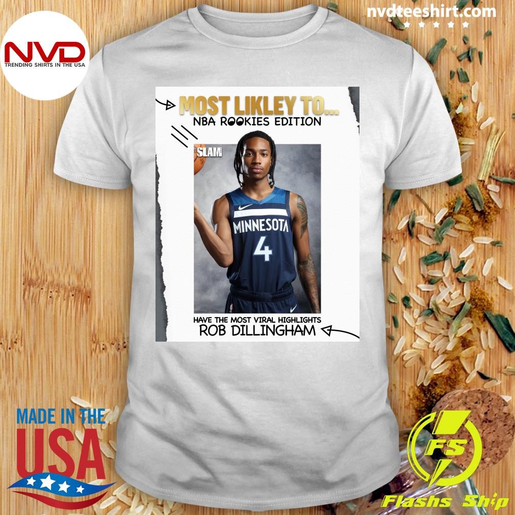 Most Likely To Nba Rookies Edition Have The Most Viral Highlights Rob Dillingham Shirt