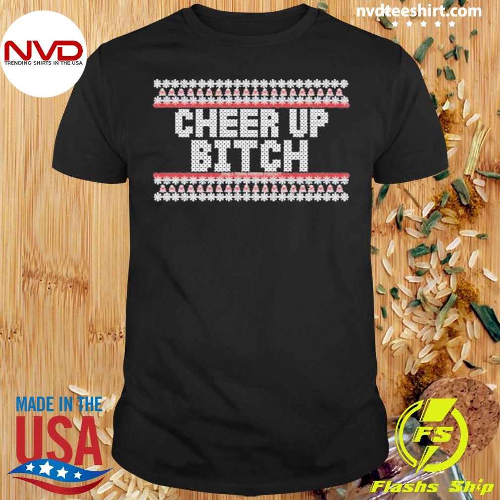 Murder Small Town Murder Podcast Cheer Up Bitch 2024 Shirt