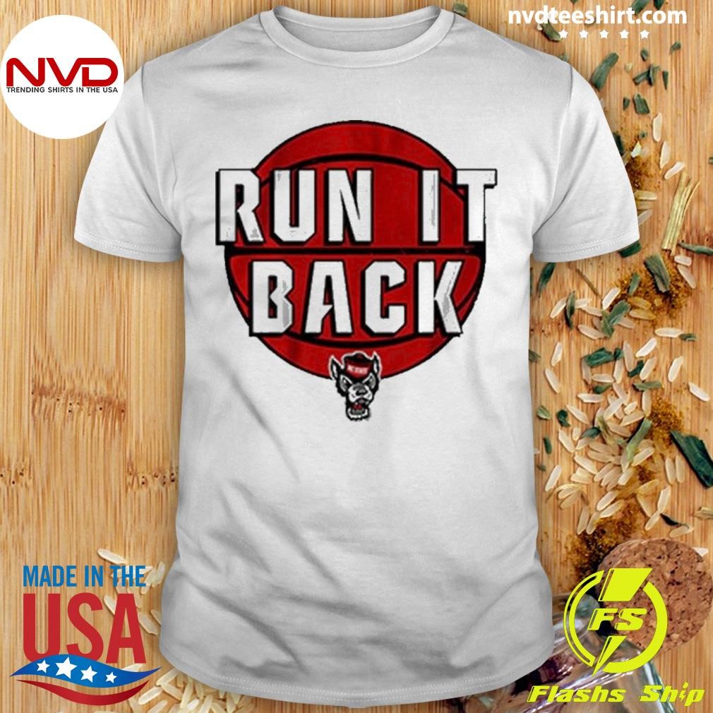 Nc State Basketball Run It Back Shirt