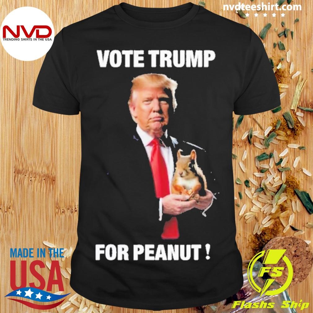 New Vote Trump For Peanut 2024 Shirt