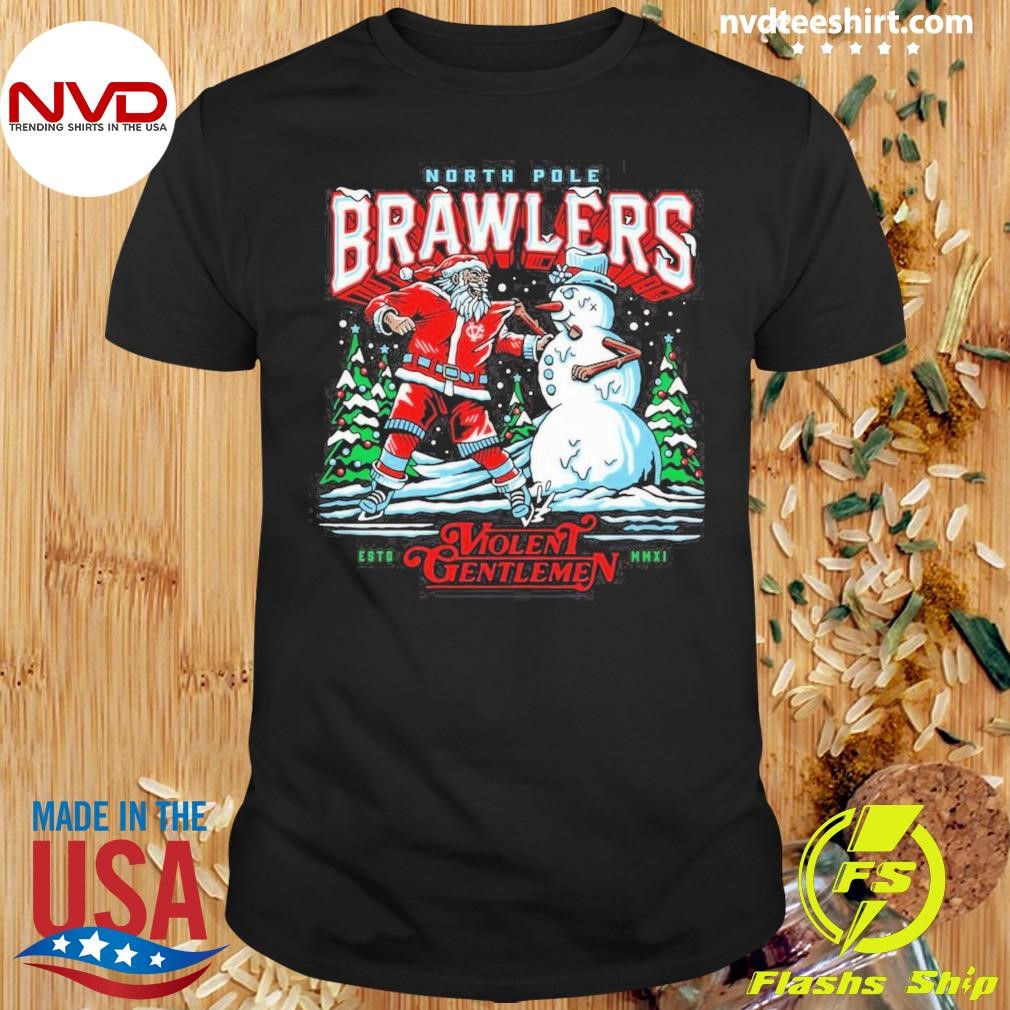 North Pole Brawlers Violent Gentlemen Christmas 2024 Shirt