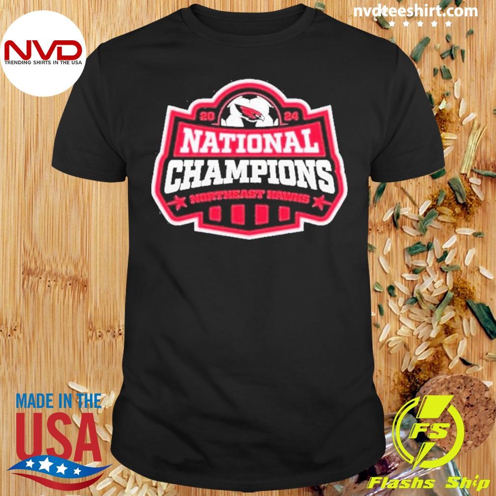 Northeast Hawks 2024 Soccer Men’s National Champions Shirt