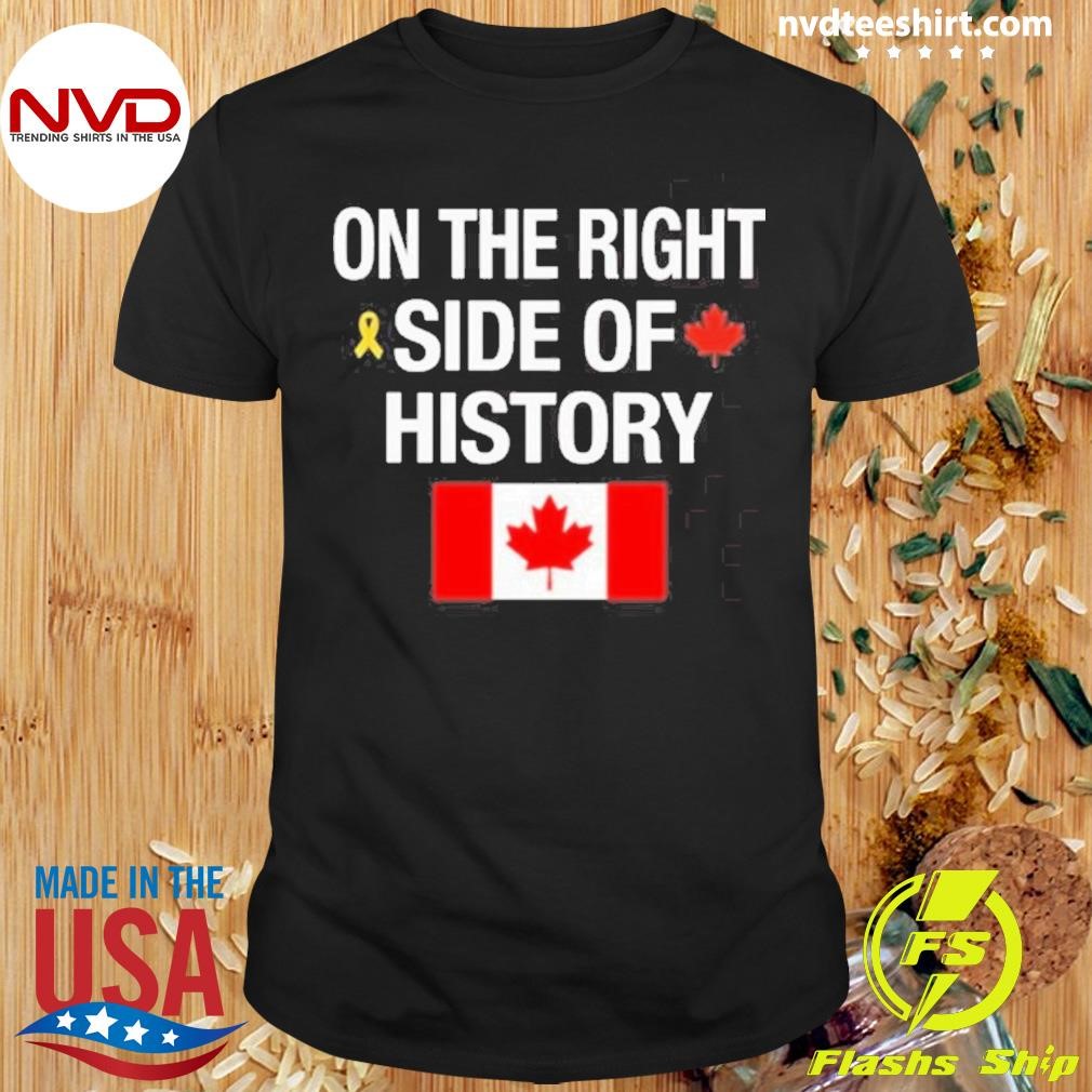 On The Right Side Of History Shirt