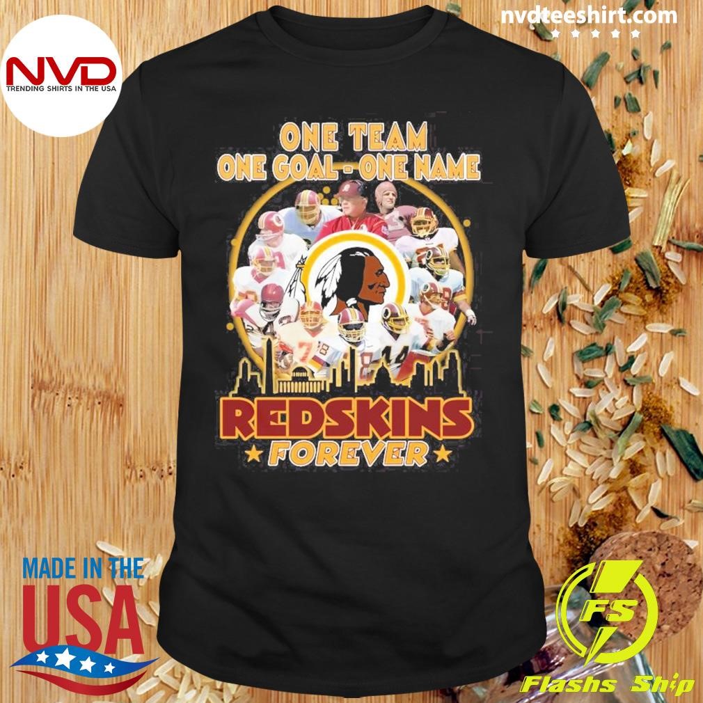 One Team One Goal One Name Redskins Forever 2024 Shirt