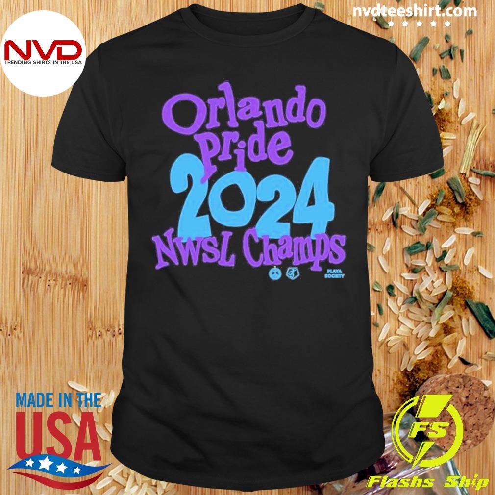 Orlando Pride Playa Society 2024 Nwsl Champions Shirt