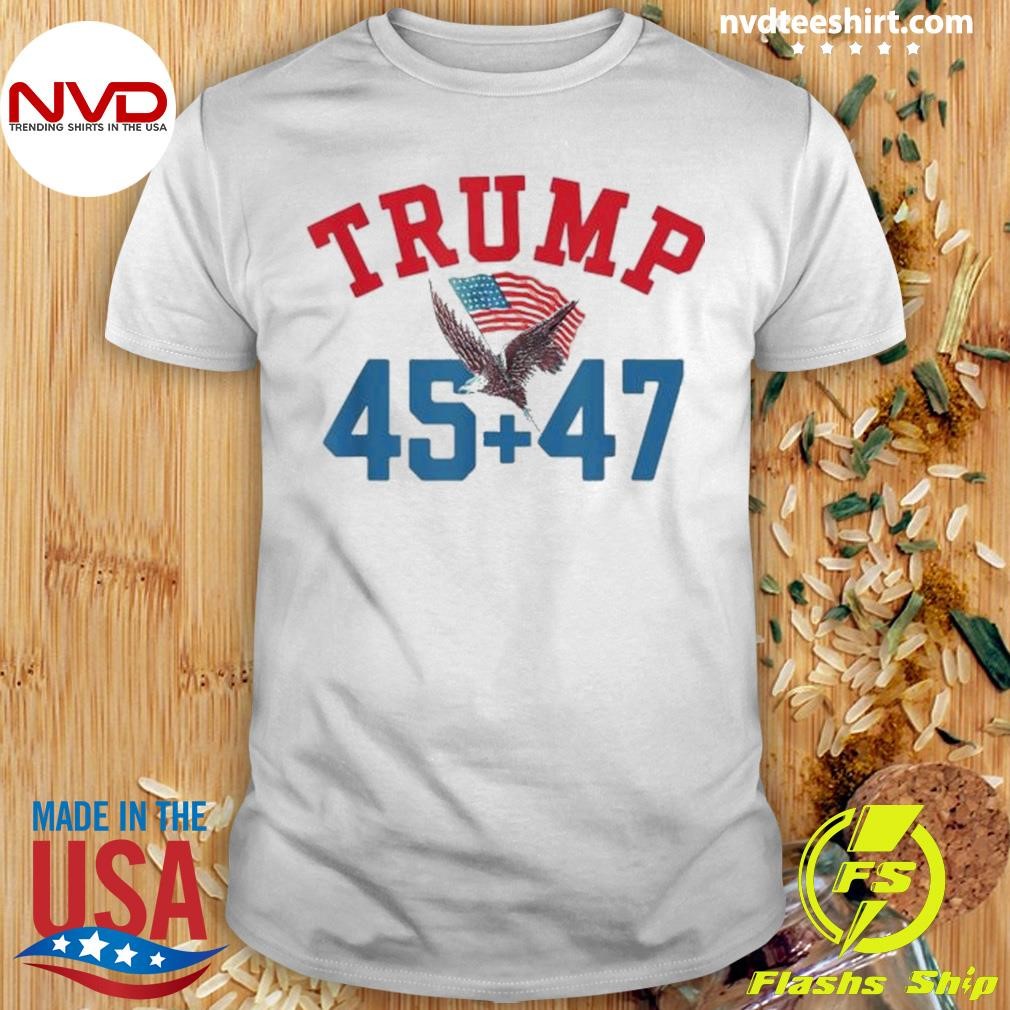 Patriotic Trump 45 And 47 Victory Winner Won Patriotic Flag Shirt