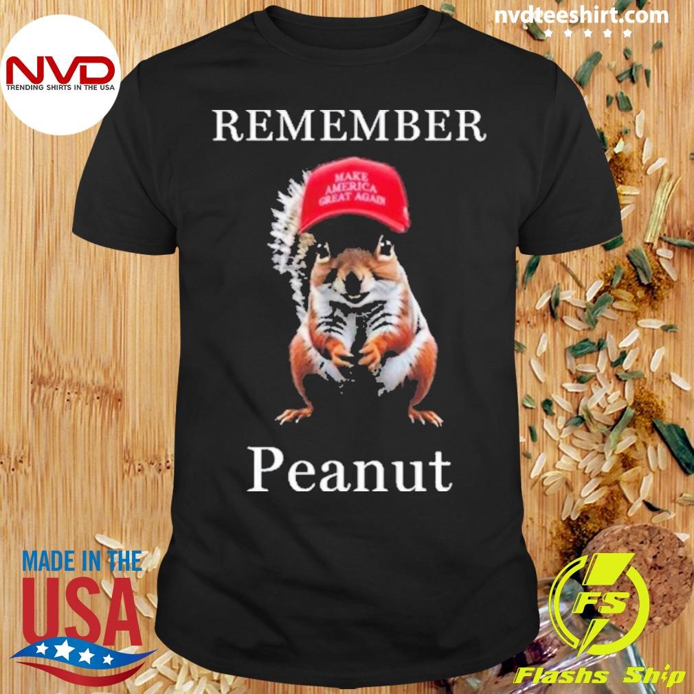 Peanut The Squirrel Remember Peanut Make America Great Again Shirt