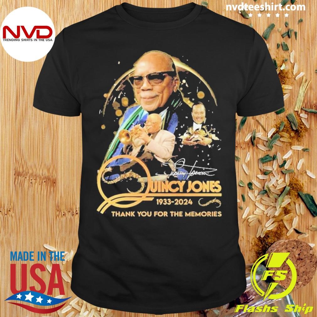 Quincy Jones 1933-2024 Thank You For The Memories Signature Shirt