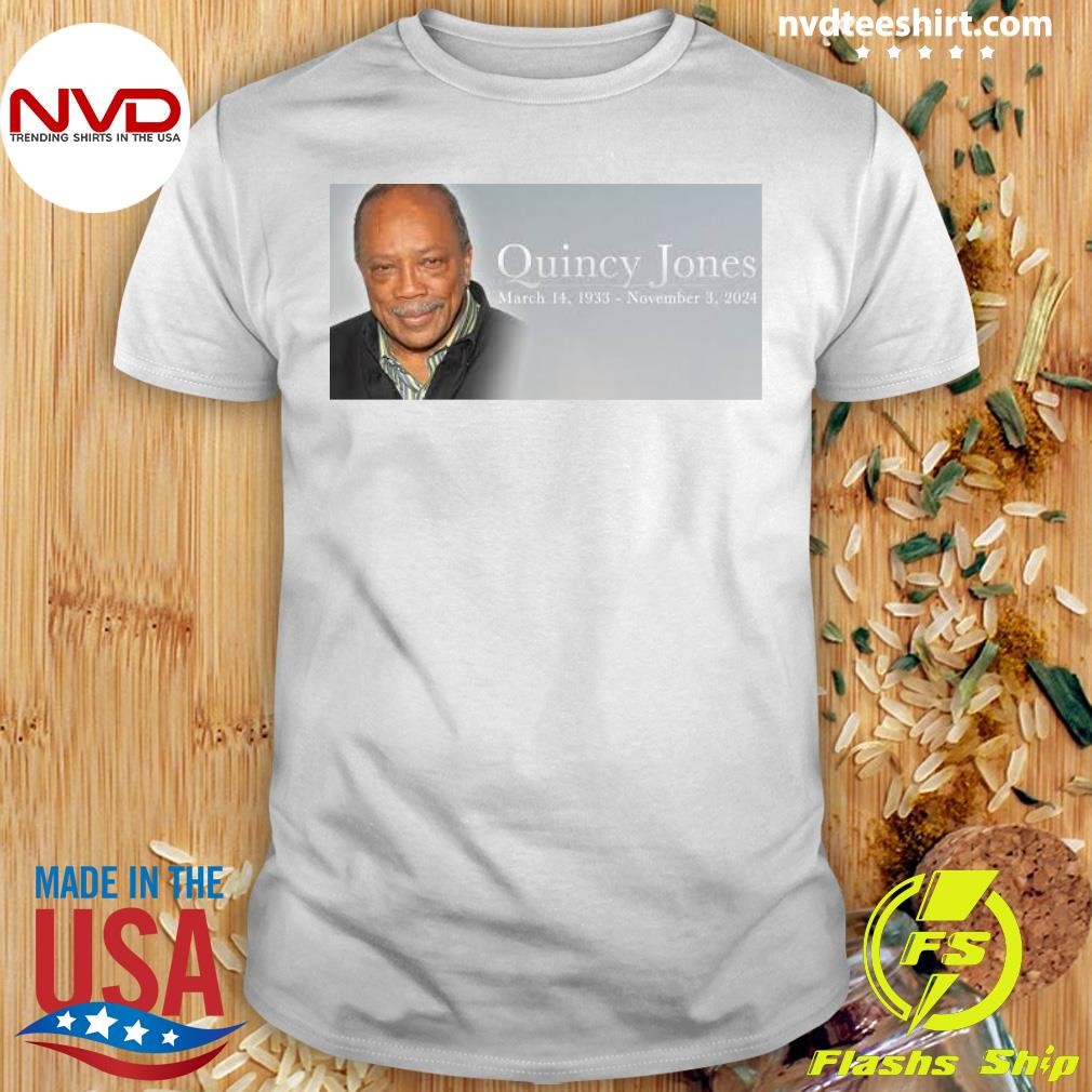 Quincy Jones March 14, 1933 - November 3, 2024 Shirt