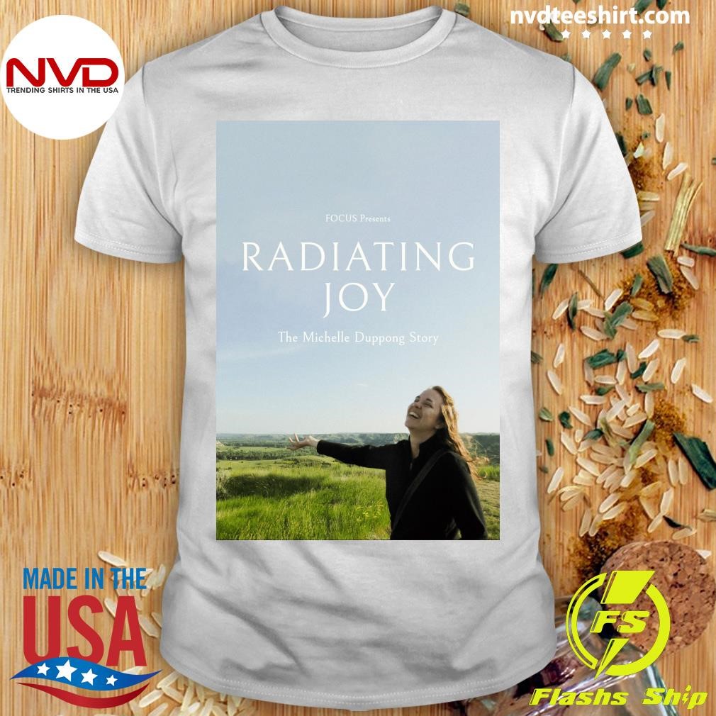 Radiating Joy The Michelle Duppong Story Shirt